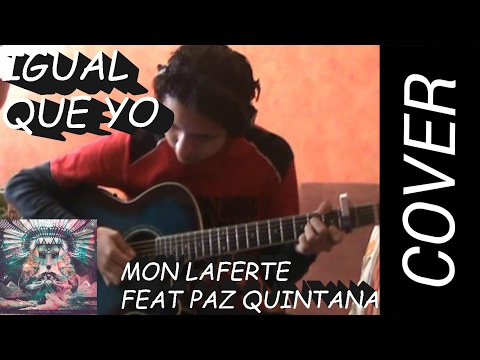 Igual Que Yo - Mon Laferte ft Paz Quintana - Guitarra - Cover.