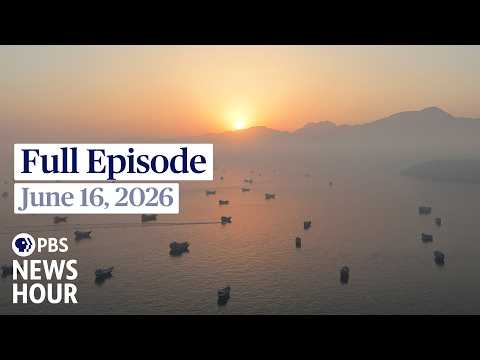 PBS News Hour live episode, June 16, 2026