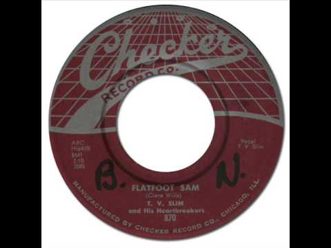 T. V. SLIM & HIS HEARTBREAKERS - Flatfoot Sam [Checker 870] 1957