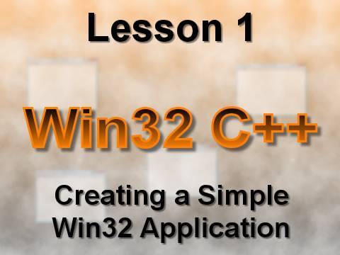 C++ Win32 Lesson 2: The Message Loop
