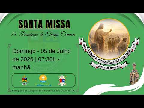 Santa Missa - 14° Domingo do Tempo Comum | Domingo. 05-07-2026