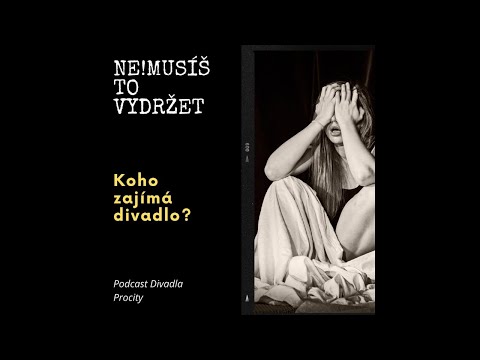 Koho zajímá divadlo! – Nemusíš to vydržet