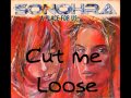 Sonohra-Cut Me Loose 