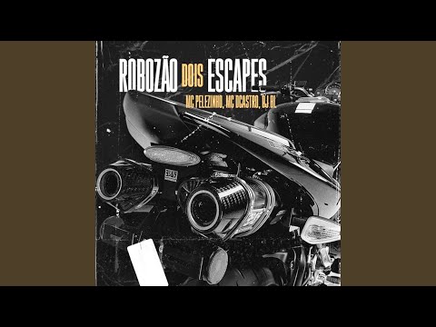 Robozão Dois Escapes
