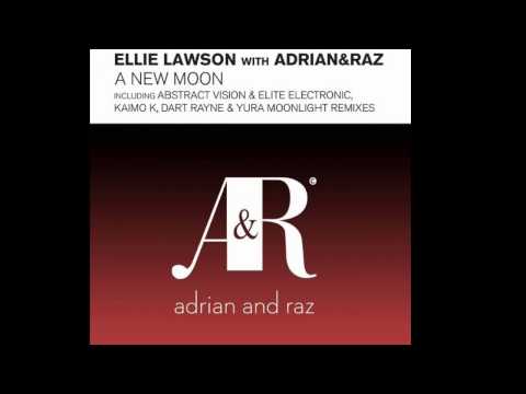 Ellie Lawson with Adrian & Raz - A New Moon (Dart Rayne & Yura Moonlight Remix)