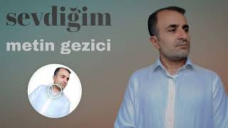 Thumbnail - Metin Gezici | Sevdiğim
