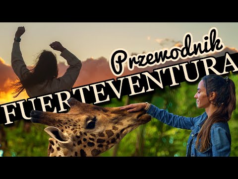 Fuerteventura w 7 Dni | Co warto zobaczyć? | PRZEWODNIK x Podróże | Wyspy Kanaryjskie