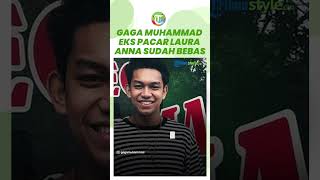 Mantan Pacar Laura Anna, Gaga Muhammad Telah Bebas Bersyarat seusai Dipenjara 2,5 Tahun