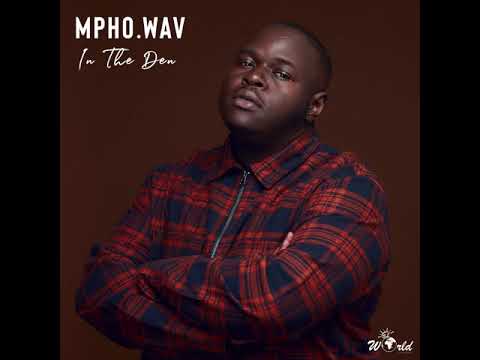 Mpho.Wav Feat.  Sun-EL Musician - In The Den (Official Audio)