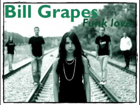 Bill Grapes - Funk love