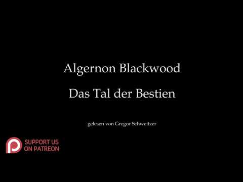 Algernon Blackwood: Das Tal der Bestien [Hörbuch, deutsch]