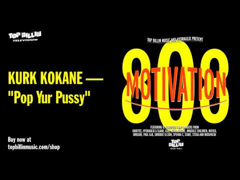 Kurk Kokane - Pop Yur Pussy