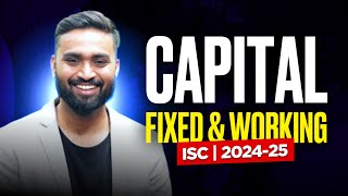 CAPITAL FIXED & WORKING | CLASS-12 | ISC |COMMERCE | 2024-25| Shubham Jagdish | 8112601234