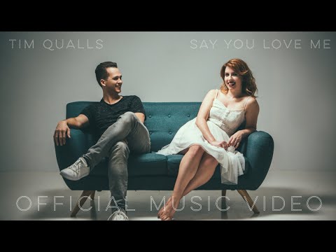 Tim Qualls - Say You Love Me (Official Video)