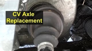 Front CV axle replacement for front wheel drive car or truck. - VOTD
