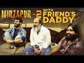 Mirzapur 2 with Friend's Daddy || Chandoo Sai || Babloo Mayaa || Infinitum Media