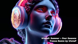 Vivaldi: Summer - Four Seasons [Trance Remix/UtataP]
