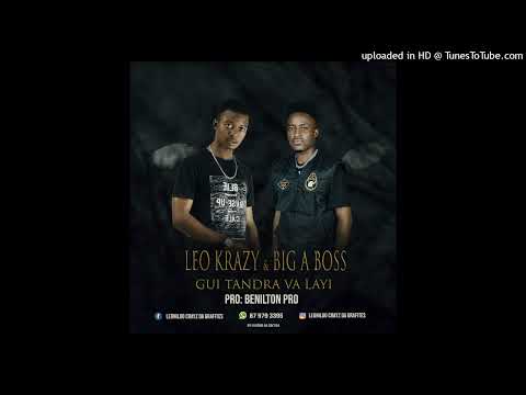 Leo Krazy ft Big A Boss - Guitandravalayi (Official Audio)