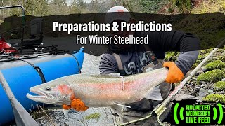 Preparations & Predictions for Winter Steelhead