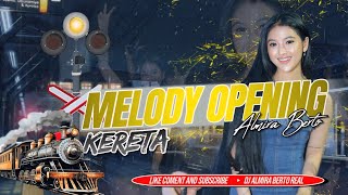 Download lagu FUNKOT - MELODY OPENING KERETA NEW 2025 BY DJ ALMIRA BERTO mp3