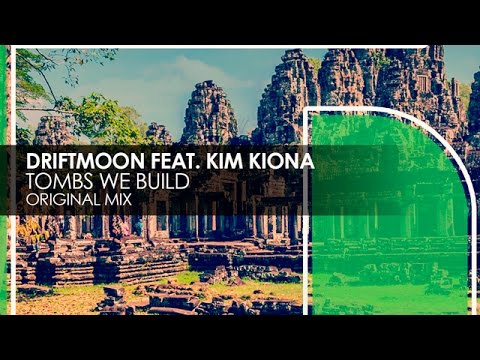Driftmoon featuring Kim Kiona - Tombs We Build