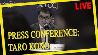Press Conference: Taro Kono of the Liberal Democratic Party of Japan (LDP)