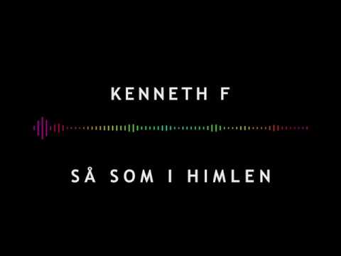 Kenneth F - Så som i himlen (Original by Danny Saucedo)
