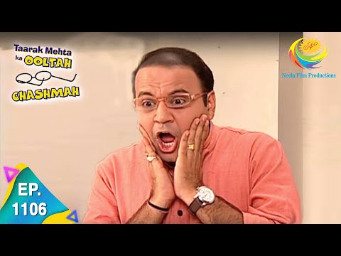 Taarak Mehta Ka Ooltah Chashmah - Episode 1106 - Full Episode