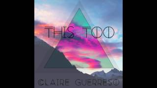 "This Too" by Claire Guerreso (feat. on NBC's Heartbeat - Season 1x9) [OFFICIAL]