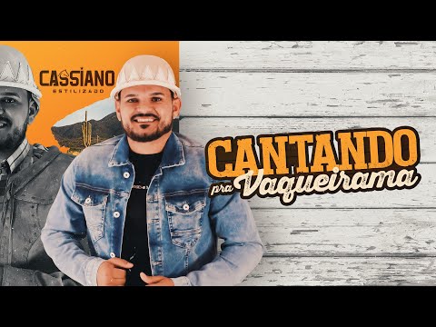 Cassiano Estilizado - Cantando Pra Vaqueirama (CD Completo)