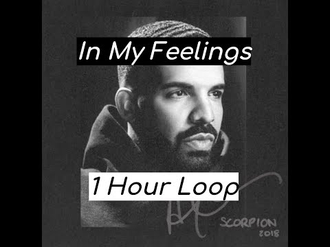 Drake - In My Feelings (1 HOUR)