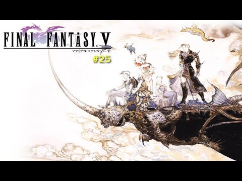 Let's Play Final Fantasy V Advance Part 25 - Prepare For Trouble