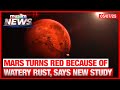 Mars Turns Red Because Of Watery Rust, Says New Study