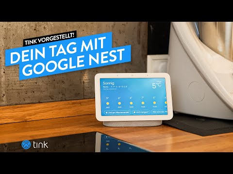 tink: Dein Tag mit Google (Nest Doorbell, Nest Cam, Nest Wifi, Nuki, tado° uvm.); tink Vorgestellt!