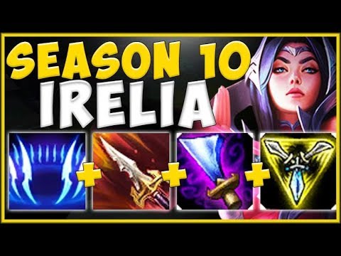 SEASON 10 MOST BROKEN TOP LANER??? S10 IRELIA 100% NEEDS TO BE NERFED! - League of Legends Gameplay