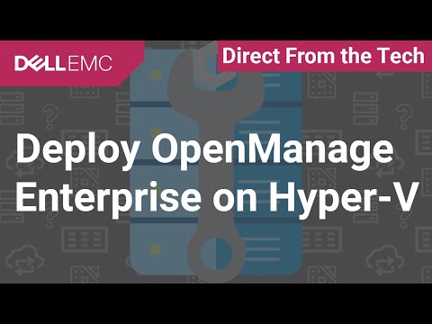 Deploy Openmanage Enterprise On Hyper V