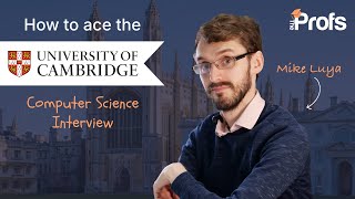 HOW TO ACE THE CAMBRIDGE COMPUTER SCIENCE INTERVIEW