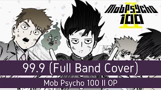 MobPsycho100IIOP-99.9FullBandCover//Yuki