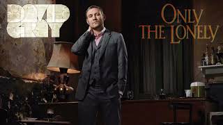 David Gray - Only The Lonely