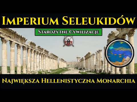 Imperium Seleukidów - Największa hellenistyczna monarchia w historii
