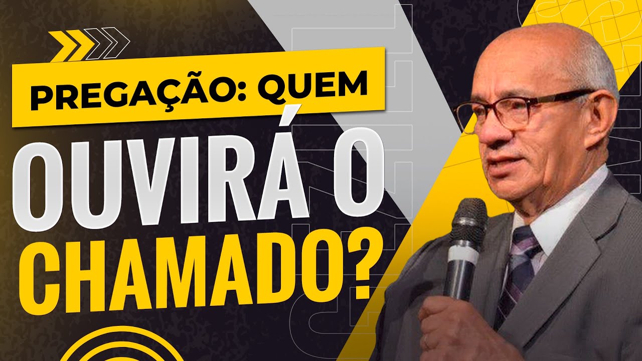 PREGAÇÃO: QUEM OUVIRÁ O CHAMADO? - PR. GEZIEL GOMES