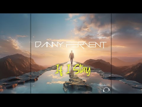 Danny Fervent - If I Stay