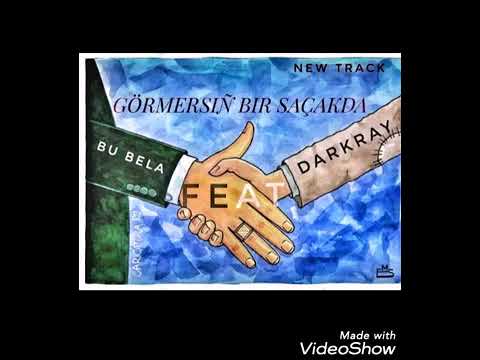 Darkray feat Bu Bela-Gormersin Bir Sacakda