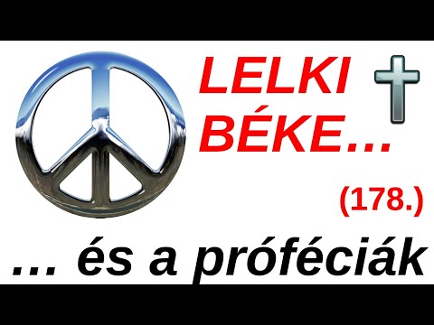 A lelki béke - és a próféciák / A Bibliáról - érthetően - 178. rész