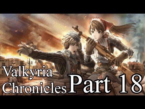 Valkyria Chronicles: Part 18 - Sneaking In Loud