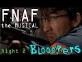 Five Nights at Freddy's: The Musical **BLOOPERS ...