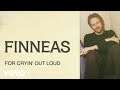 FINNEAS - For Cryin’ Out Loud! (Official Lyric Video)