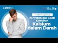 Mengenali Penyebab Dan Gejala Kelebihan Kalsium Dalam Darah