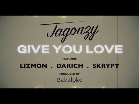 Jagonzy - Give You Love ft. Lizmon, Dar Rich, Skrypt