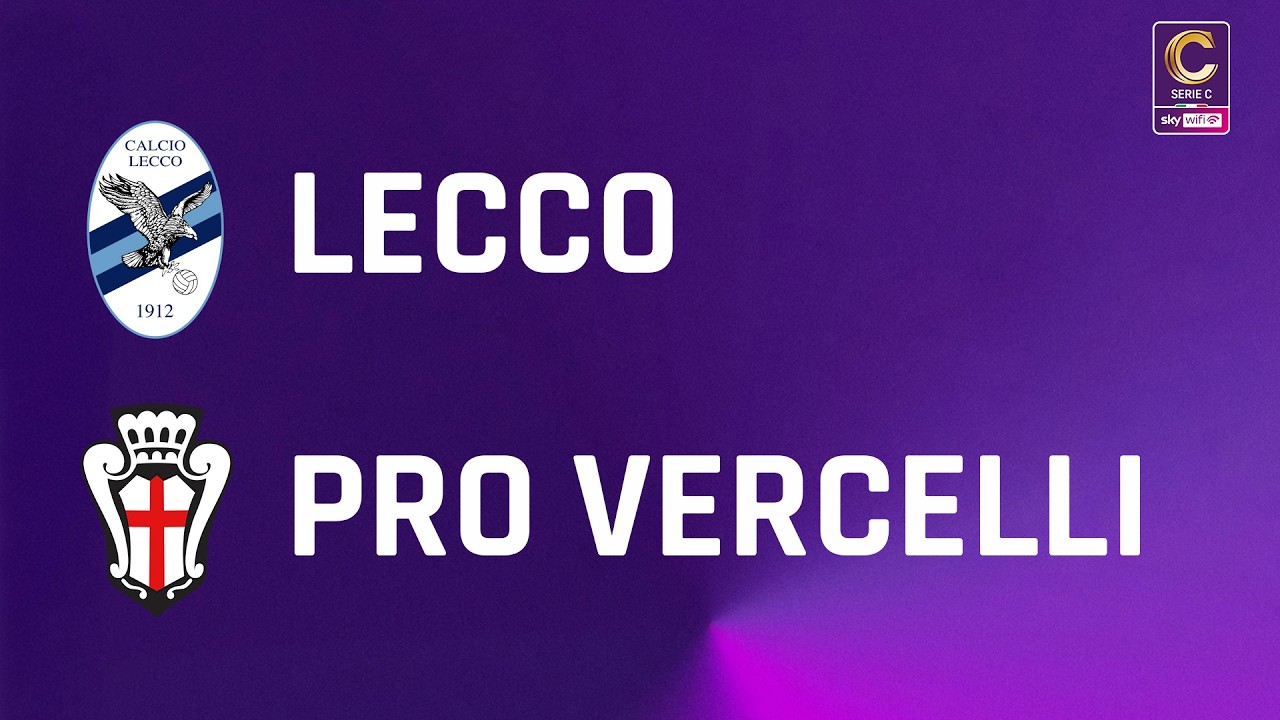 Lecco vs Pro Vercelli Highlights